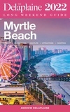  Andrew Delaplaine - Myrtle Beach - The Delaplaine 2022 Long Weekend Guide.