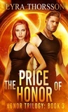  Dani Hoots et  Lyra Thorsson - The Price of Honor - Honor Trilogy, #3.