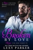  Lexy Parker - Broken By Love Book 3 - Romeo For Hire, #3.