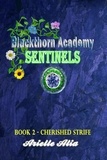  Arielle Alia - Cherished Strife - Blackthorn Academy: Sentinels Tagalog Edition, #2.