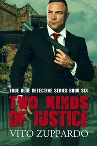  vito zuppardo - Two Kinds of Justice - True Blue Detective.