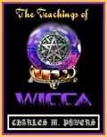  Charles Michael Powers - The Teachings of Wicca.