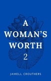  Jamell Crouthers - A Woman's Worth 2 - A Woman's Worth, #2.