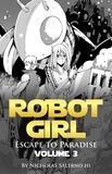  Nicholas Salerno III - Robot Girl "Escape to Paradise" - Robot Girl, #3.