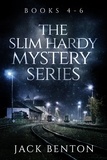  Jack Benton - The Slim Hardy Mystery Series Books 4-6 - The Slim Hardy Mystery Series.