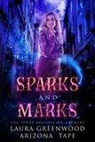  Laura Greenwood et  Arizona Tape - Sparks and Marks - Amethyst's Wand Shop Mysteries, #4.