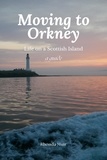  Rhonda Muir - Moving to Orkney: Life on a Scottish Island.