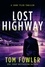  Tom Fowler - Lost Highway: A John Tyler Thriller - John Tyler Action Thrillers, #3.