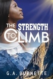  G.A. Burnette - The Strength To Climb.