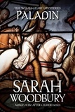  Sarah Woodbury - Paladin - The Welsh Guard Mysteries, #3.