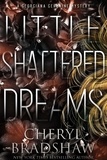  Cheryl Bradshaw - Little Shattered Dreams - Georgiana Germaine, #6.