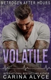  Carina Alyce - Volatile: A Medical Romance - MetroGen After Hours, #1.