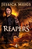  Jessica Meigs - Reapers - The Unnaturals Series, #4.