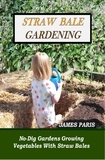 James Paris - Straw Bale Gardening.