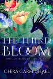  Chera Carmichael - The Third Bloom - Hidden Blooms, #3.