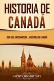  Captivating History - Historia de Canadá: Una guía fascinante de la historia de Canadá.