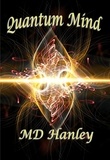  MD Hanley - Quantum Mind - Quantum Genesis, #2.