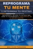  Ylich Tarazona - Reprograma Tu Mente y Determina Tu Destino - Reingeniería y Reprogramación Mental, #7.