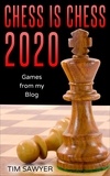 Tim Sawyer - Chess Is Chess 2020 - Chess Is Chess, #2.