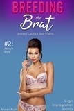  Arwen Rich - Breeding the Brat #2: Jenny's Story (Bred by Daddy's Best Friend, Virgin Impregnation Erotica).