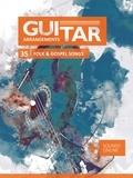  Reynhard Boegl et  Bettina Schipp - Guitar Arrangements - 35 Folk &amp; Gospel Songs.