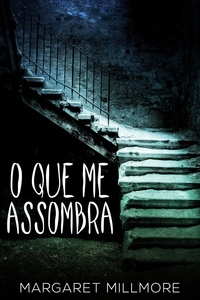  Margaret Millmore - O Que Me Assombra - Assassino de Fantasmas, #1.