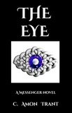  C Amon Trant - The Eye - The Messenger Series, #4.