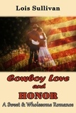  Lois Sullivan - Cowboy Love and Honor.