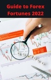  AJAY BHARTI - Guide To Forex Fortunes 2022.