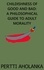  Pertti Aholanka - Childishness of Good and Bad: A Philosophical Guide to Adult Morality.