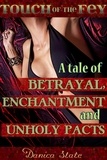  Danica Slate - A Tale of Betrayal, Enchantment, and Unholy Pacts - Touch of the Fey, #3.