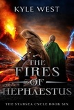  Kyle West - The Fires of Hephaestus - The Starsea Cycle, #6.