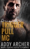  Addy Archer - Dreamer - Trigger Pull MC, #2.