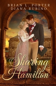  Diana Rubino et  Brian L. Porter - Sharing Hamilton.