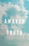  Matthew Buonocore et  Matt Buonocore - Awaken Into Truth - Awakening, #2.