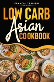  Zeppieri Francis - Low Carb Asian Cookbook.