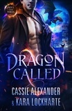  Cassie Alexander et  Kara Lockharte - Dragon Called - Prince of the Other Worlds, #1.