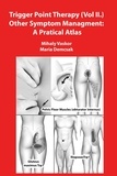  Mihaly Vaskor et  Maria Demcsak - Trigger Point Therapy (Vol II.) Other Symptom Managment: A Pratical Atlas.