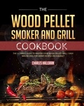  Storm Mu et  Charles Halloran - The Wood Pellet Smoker and Grill Cookbook.