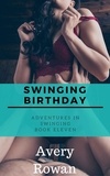 Avery Rowan - Swinging Birthday - Adventures in Swinging, #11.