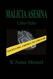  K'Anne Meinel - Malicia Asesina - Malicia, #8.