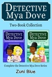  Zuni Blue - Detective Mya Dove 2 Book Collection - Detective Mya Dove.