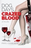  Phil Gerraud - Dog Days, Crazed Blood.