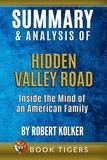  Book Tigers - Summary and Analysis of Hidden Valley Road: Inside the Mind of an American Family By Robert Kolker - Book Tigers Fiction Summaries.