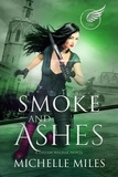  Michelle Miles - Smoke and Ashes - Dream Walker, #4.