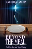  Angelo Shamoon - Beyond The Meal: The When, How, and Why of Fasting.