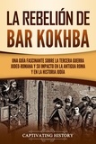 Captivating History - La rebelión de Bar Kokhba: Una guía fascinante sobre la tercera guerra judeo-romana y su impacto en la antigua Roma y en la historia judía.