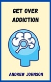  Andrew Johnson - Get Over Addiction.