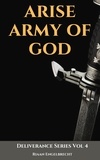  Riaan Engelbrecht - Arise Army of God - Deliverance, #4.