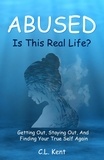  C.L. Kent - Abused: Is This Real life?.
